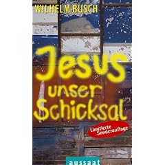 Jesus, unser Schicksal. Sonderausgabe. Vortr�ge nach Tonb�ndern
