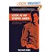 Look at My Striped Shirt!: Confessions of the People You Love to Hate