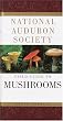 National Audubon Society Field Guide to North American Mushrooms (National Audubon Society Field Guides)