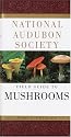 National Audubon Society Field Guide to North American Mushrooms (National Audubon Society Field Guides)