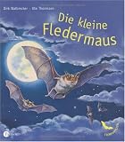 Die kleine Fledermaus: Tierfamilien - Dirk Walbrecker