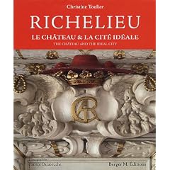 Richelieu : Le ch�teau et la cit� id�ale, �dition bilingue fran�ais-anglais