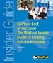 Get Your Foot in the Door! The WetFeet Insider Guide to Landing the Job Interview