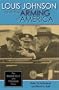 Louis Johnson and the Arming of America: The Roosevelt and Truman Years