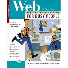 Web Publishing With Netscape for Busy People