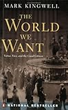 The World We Want: Virtue, Vice, and the Good Citizen