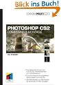 Photoshop CS2 - Edition ProfiFoto: Composing & Montage