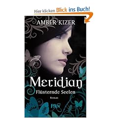 Meridian - Fl�sternde Seelen: Roman (PAN)