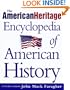 The American Heritage Encyclopedia of American History
