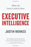 Executive Intelligence: What All Great Leaders Have