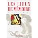 Les Lieux de m�moire, tome 1