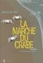 La Marche du crabe, tome 1 : La Condition des crabes