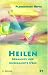Bücher : Heilen: Bekannte und unbekannte Wege