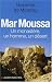Mar Moussa : Un monastere, un homme, un desert