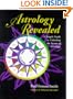 Astrology Revealed : A Simple Guide to Unlocking the Secrets of Astrology