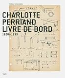 Revue Infolio  / Charlotte Perriand livre de bord : 1928-1933