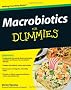 Macrobiotics for Dummies (For Dummies (Lifestyles Paperback))