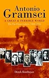 A great and terrible world : the pre-prison letters 1908-1926