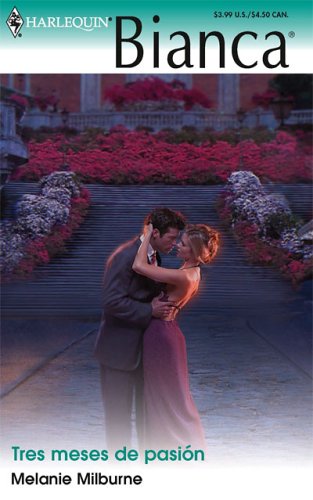 Image of: Tres Meses De Pasion: (Three Months Of Passion) (Harlequin Bianca (Spanish)) (Spanish Edition)