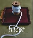 Points de tricot : Plus de 300 points du plus original au plus traditionnel