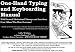 One Hand Typing and Keyboarding Manual : With Personal Motivational Messages From Others Who Have Overcome!