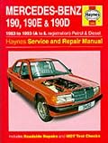 Mercedes-Benz 190, 190E and 190D (83-93) Service and Repair Manual (Haynes Service and Repair Manuals)