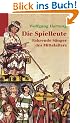 Die Spielleute im Mittelalter. Gaukler, Dichter, Musikanten