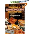 Home Book of Smoke Cooking: Meat, Fish & Game