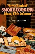 Home Book of Smoke Cooking: Meat, Fish & Game