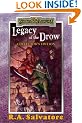 LEGACY OF THE DROW: The Legacy; Starless Night; Siege of Darkness; Passage to Dawn (Forgotten Realms)