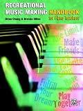 The Recreational Music Making Handbook: A Piano Teacher's Guide