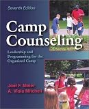Camp Counseling: Leadership and Programming for the Organized Camp, Seventh Edition