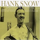 Hank Snow -  Hank Snow: Favorite Hits & Favorites