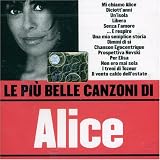 Le Piu Belle Canzoni di Alice