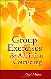 Group Exercises for Addiction Counseling