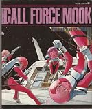 Gall Force Mook- The Fighting Gallant Girls (Gallforce Mook, Animate Collection 3)