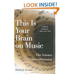 This Is Your Brain on Music: The Science of a Human Obsession