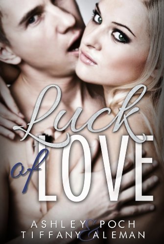 Luck of Love (Luck Series) by Tiffany Aleman
