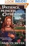 Patience, Princess Catherine