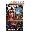 Patience, Princess Catherine
