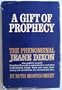 A Gift of Prophecy: The Phenomenal Jeane Dixon