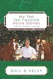 My Top Ten Favorite Horse Stories: and the lessons learned