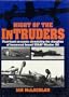 Night of the Intruders: First-Hand Accounts Chronicling the Slaughter of Homeward Bound Usaaf Mission 311