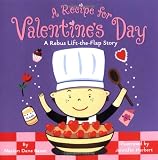 A Recipe for Valentine's Day: A Rebus Lift-the-Flap Story