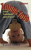 Things to Do With Toddlers and Twos