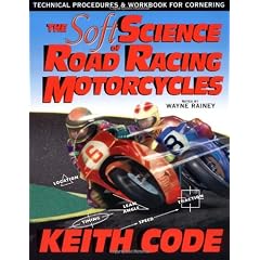 The Soft Science of Road Racing Motor Cycles: Technical Procedures and Workbook for Road Racing Motor Cycles
