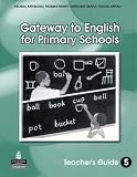 Gateway to English for Primary Schools: Teacher's Guide Bk. 5
