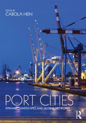 Port Cities: Dynamic Landscapes and Global Networks