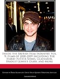 Inside the British Film Industry, Vol. 9: Films of 2000-2009 including the Harry Potter Series, Gladiator, Bridget Jones's Diary, and More