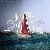 Ryan Seiler Into The Wind